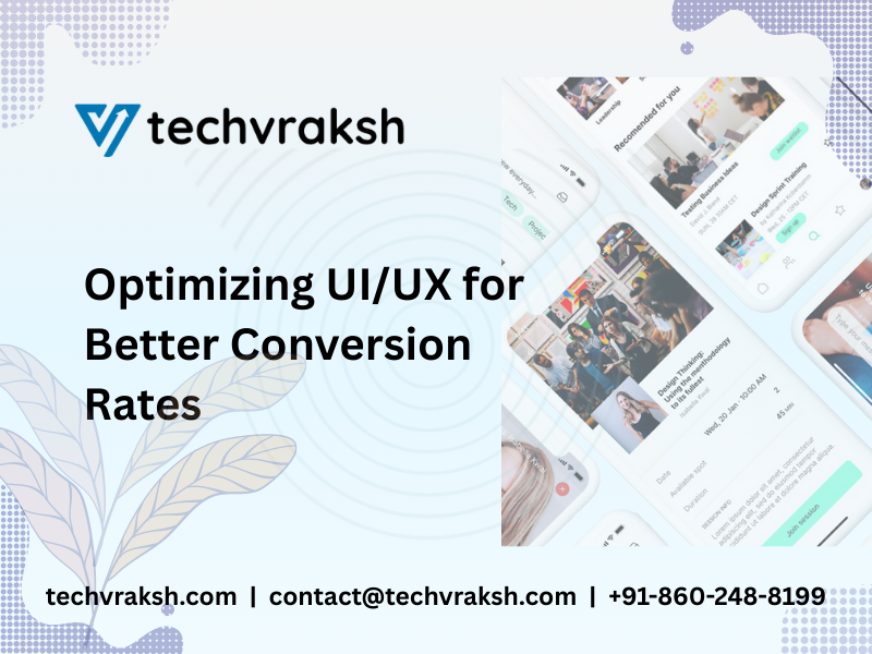 Optimizing UIUX for Better Conversion Rates