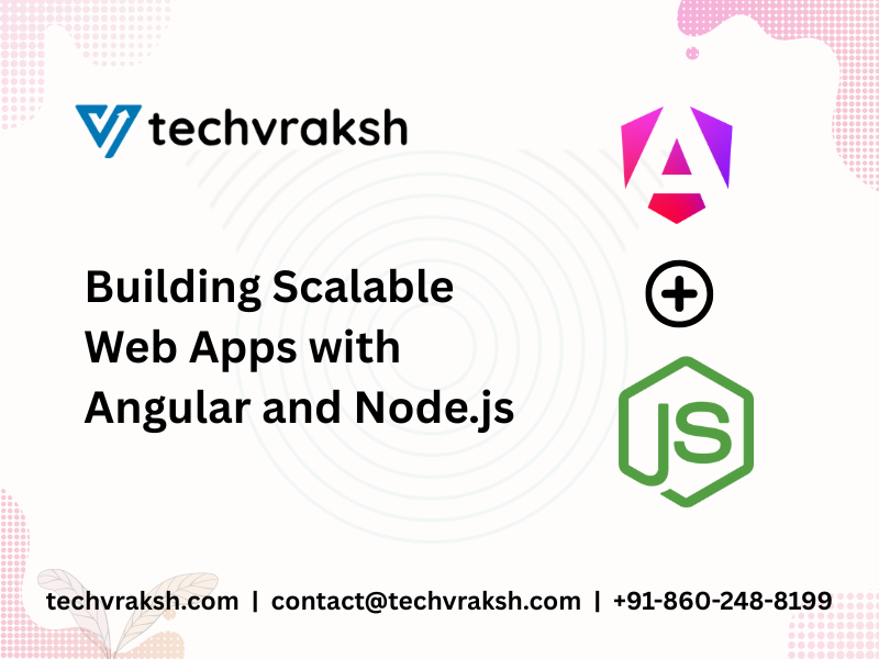 Building Scalable Web Apps with Angular and Node.js