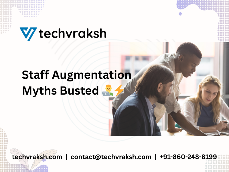 Staff Augmentation Myths Busted