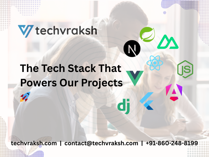The Tech Stack That Powers Our Projects
