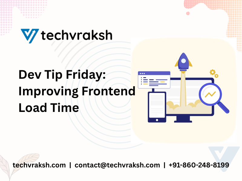 Dev Tip Friday Improving Frontend Load Time