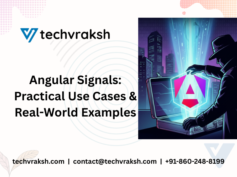 Angular Signals Practical Use Cases & Real-World Examples